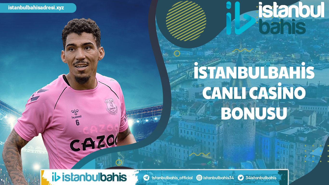 İstanbulbahis Canlı Casino Bonusu