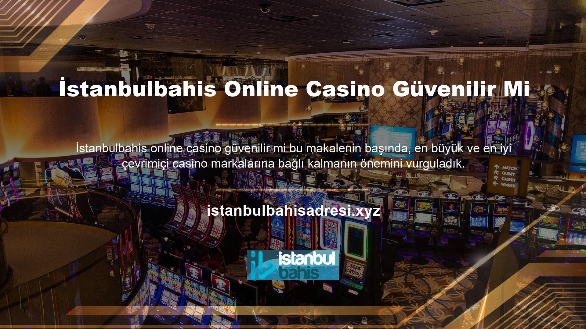 Çünkü piyasada birçok dolandırıcı casino sitesi bulunmaktadır