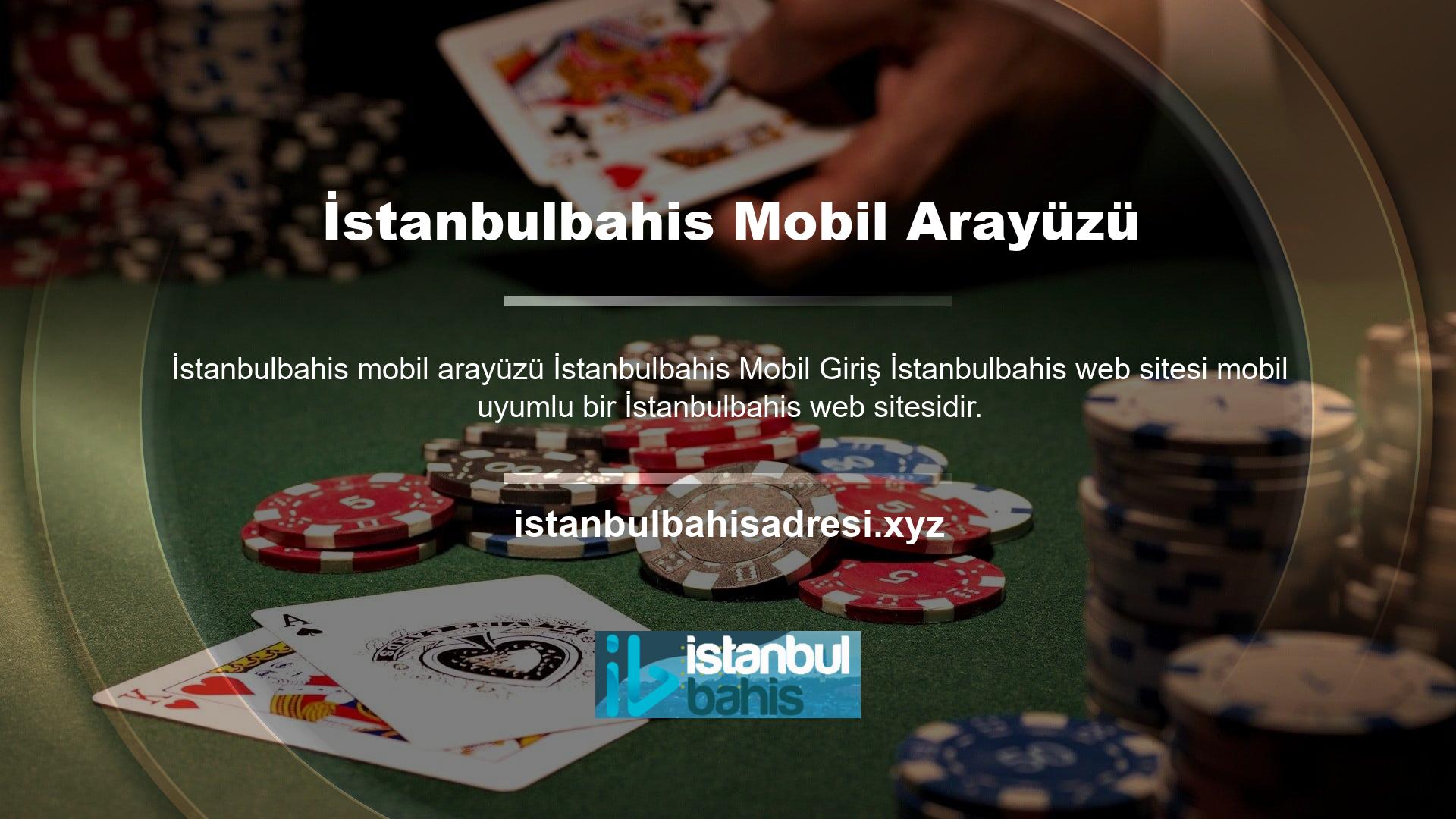 Bu nedenle mobil cihazınızdan İstanbulbahis sitesine giriş yaptığınızda mobil bir arayüz göreceksiniz